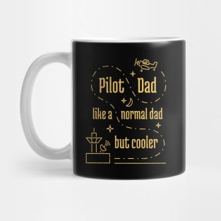 Pilot Dad Like a Normal Dad But Cooler - 8 Mug